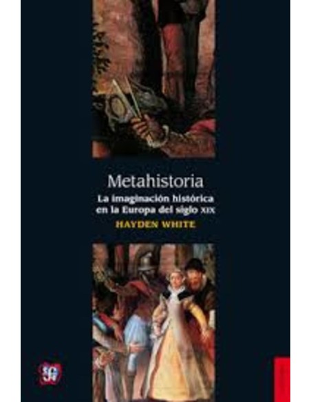 Metahistoria. La imaginación histórica en la Europa del siglo XIX (Usado)