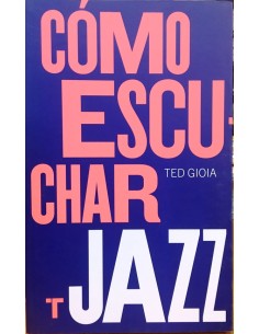 Cómo escuchar jazz (Nuevo)