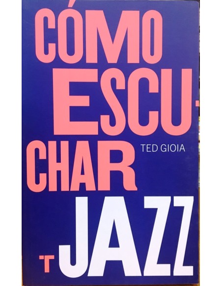 Cómo escuchar jazz (Nuevo)