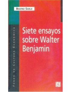 Siete ensayos sobre Walter Benjamin (Usado)