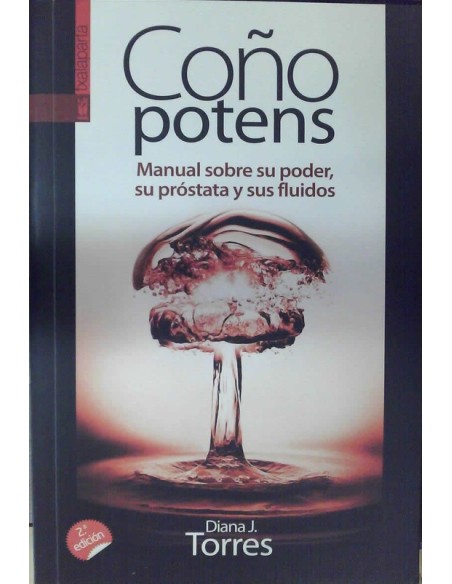 Coño Potens (Manual sobre su poder, su próstata y sus fluidos) (Nuevo)