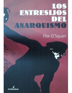 Los entresijos del anarquismo (Nuevo)