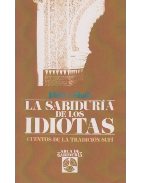 La sabiduría de los idiotas (Nuevo)