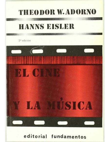 El cine y la música (Ed. Fundamentos) (Nuevo) El cine y la música (Ed. Fundamentos) (Nuevo)