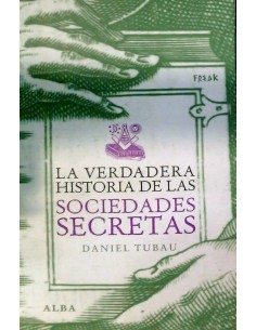 La verdadera historia de las sociedades secretas (Nuevo)
