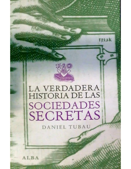 La verdadera historia de las sociedades secretas (Nuevo)