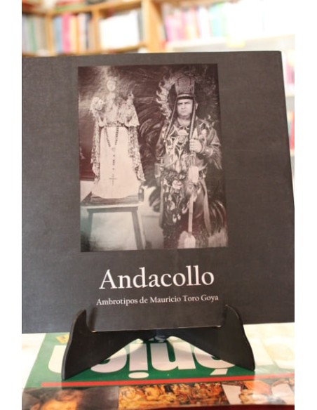 Andacollo. Ambrotipos de Mauricio Toro Goya (Usado) Andacollo. Ambrotipos de Mauricio Toro Goya (Usado)
