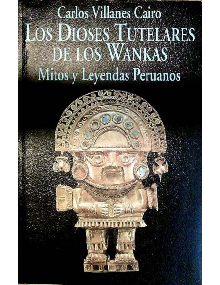 Los dioses tutelares de los Wankas (Nuevo)