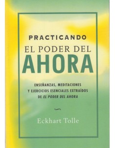 Practicando el poder del ahora (Nuevo)
