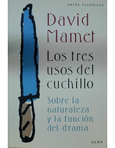 Los tres usos del cuchillo Sobre la naturaleza y la función del drama (Nuevo)