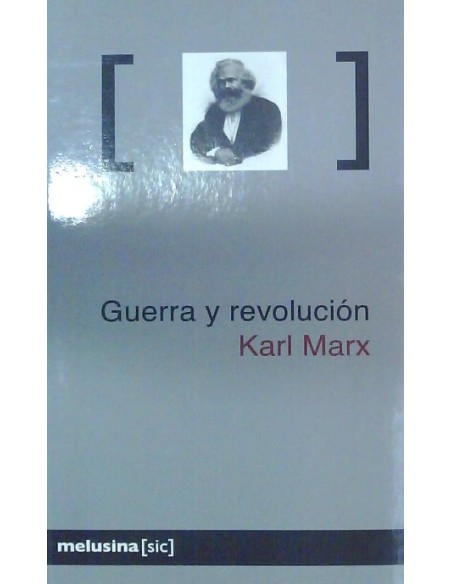 Guerra y revolución (Marx) (Nuevo) Guerra y revolución (Marx) (Nuevo)