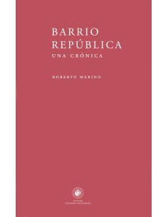 Barrio República (Una crónica) (Nuevo)