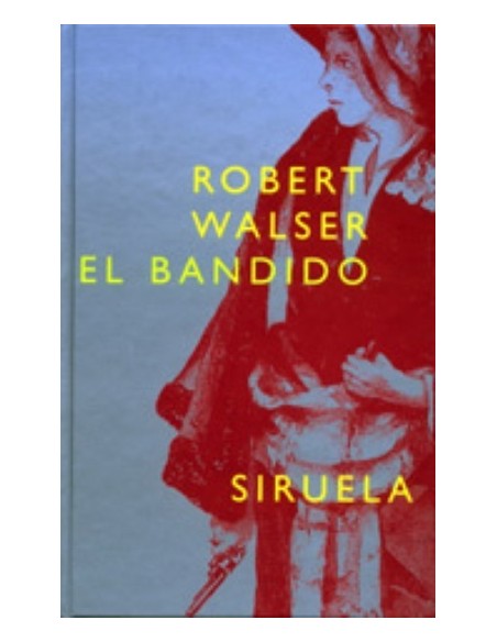 El bandido (Siruela) (Nuevo) El bandido (Siruela) (Nuevo)