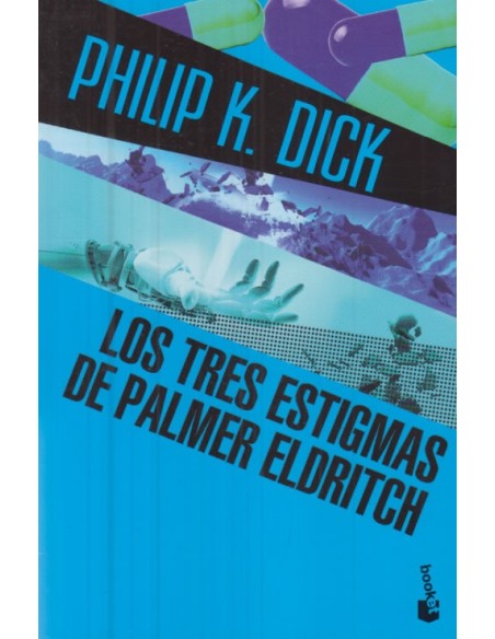 Los tres estigmas de Palmer Eldritch (Booket) (Nuevo) Los tres estigmas de Palmer Eldritch (Booket) (Nuevo)