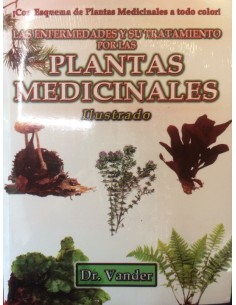 Las enfermedades y su tratamiento por las plantas medicinales (Nuevo)