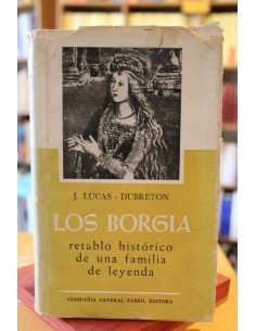 Los Borgia. Retablo histórico e una familia de leyenda (Usado)