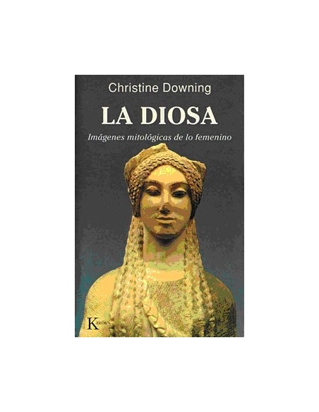 La diosa. Imágenes mitológicas de lo femenino (Nuevo)