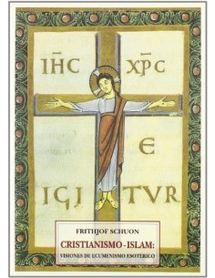 Cristianismo-Islam: Visiones de ecumenismo esotérico (Nuevo)