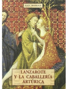 Lanzarote y la caballería artúrica (Nuevo)