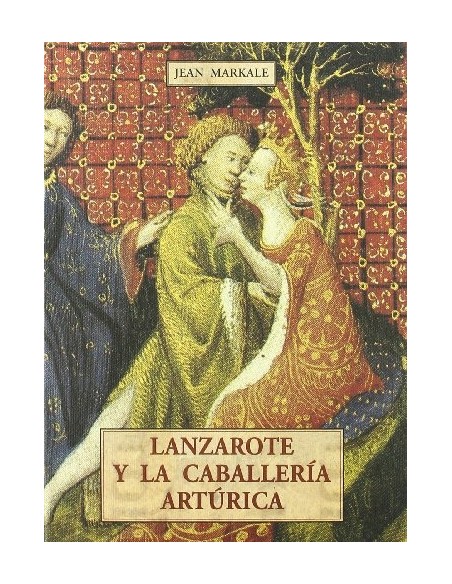 Lanzarote y la caballería artúrica (Nuevo)