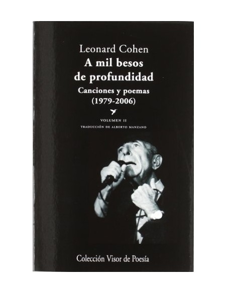 A mil besos de profundidad. Canciones y poemas (1979-2006) (Nuevo) A mil besos de profundidad. Canciones y poemas (1979-2006) (Nuevo)