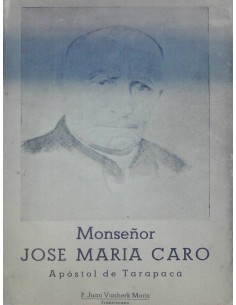 Monseñor José María Caro, Apóstol de Tarapacá (Usado)