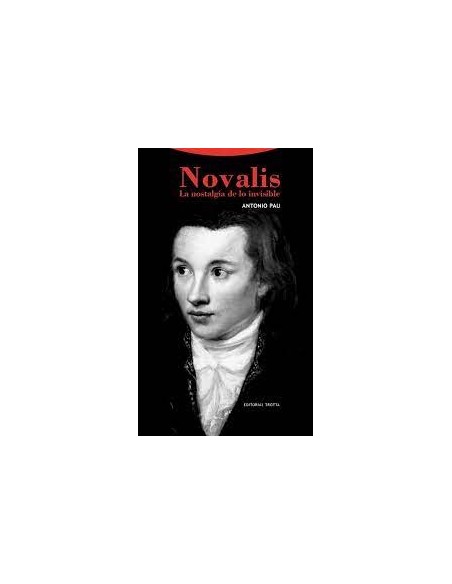 Novalis. La nostalgia de lo invisible (Nuevo) Novalis. La nostalgia de lo invisible (Nuevo)