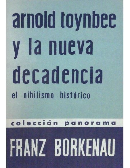 Arnold Toynbee y la nueva decadencia (Usado) Arnold Toynbee y la nueva decadencia (Usado)