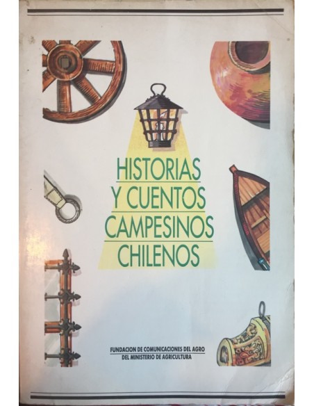 Historias y cuentos campesinos chilenos (Usado) Historias y cuentos campesinos chilenos (Usado)