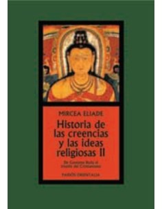Historia de las creencias y las ideas religiosas II. De Gautama Buda al triunfo del cristianismo (Nuevo)