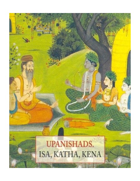 Upanishads. Isa, Katha, Kena (Nuevo) Upanishads. Isa, Katha, Kena (Nuevo)
