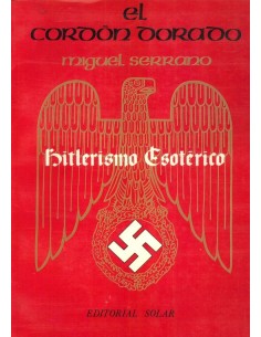 El cordón dorado. Hitlerismo esotérico (Nuevo)