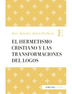 El hermetismo cristiano y las transformaciones del logos (Nuevo)