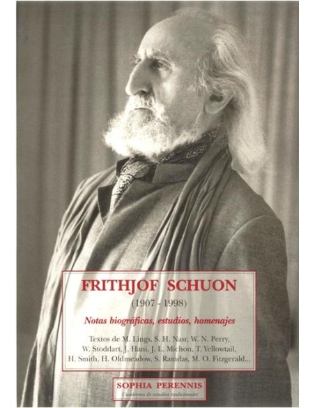 Frithjof Schuon (1907-1998) Notas biográficas, estudios, homenajes (Nuevo)