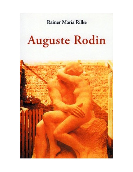 Auguste Rodin (Rilke) (Nuevo) Auguste Rodin (Rilke) (Nuevo)
