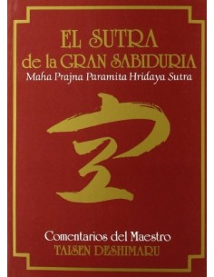 El Sutra de la Gran Sabiduría. Maha Prajna Paramita Hridaya Sutra (Nuevo)