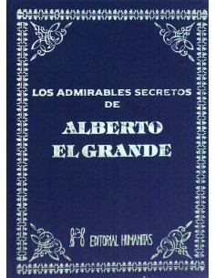 Los admirables secretos de Alberto El Grande (Nuevo)