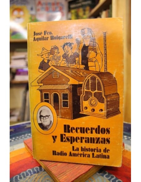 Recuerdos y esperanza. La historia de Radio América Latina (Usado) Recuerdos y esperanza. La historia de Radio América Latina (Usado)
