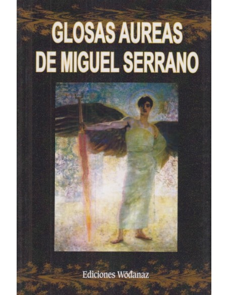 Glosas aureas de Miguel Serrano (Nuevo)