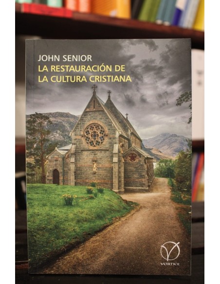 La restauración de la cultura cristiana (Nuevo) La restauración de la cultura cristiana (Nuevo)