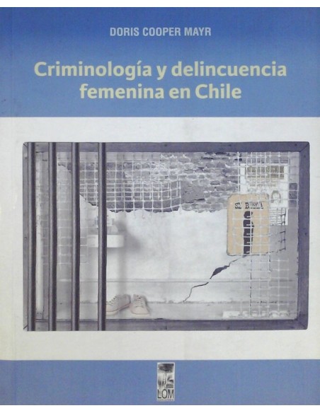 Criminología y delincuencia femenina en Chile (Nuevo)