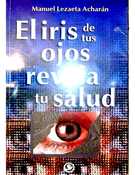 El iris de tus ojos revela tu salud (Nuevo)