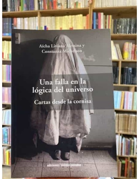 Una falla en la lógica del universo (Usado) Una falla en la lógica del universo (Usado)
