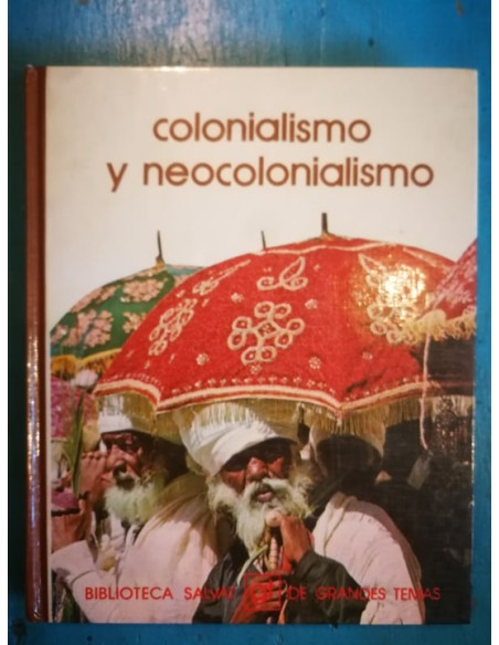 Colonialismo y neocolonialismo (Usado) Colonialismo y neocolonialismo (Usado)