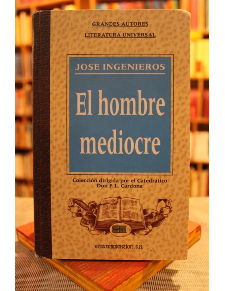 El hombre mediocre (subrayado con destacador) (Usado) El hombre mediocre (subrayado con destacador) (Usado)