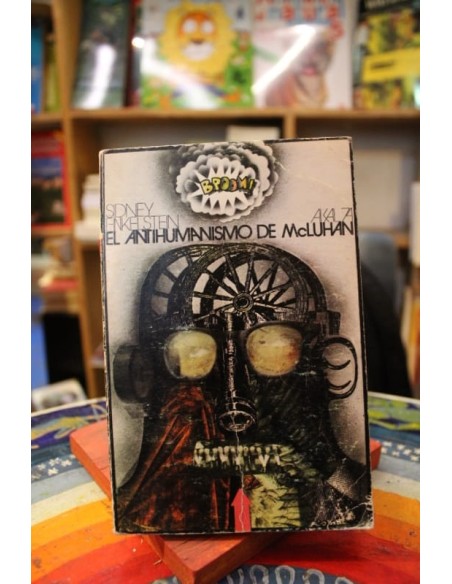 El antihumanismo de McLuhan (Usado) El antihumanismo de McLuhan (Usado)