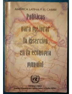 América Latina y El Caribe: Políticas para mejorar la inserción en la economía mundial (Usado)