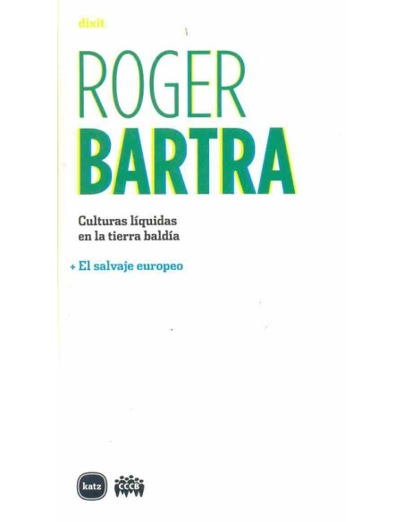 Culturas líquidas en la tierra baldía. El salvaje europeo (Usado)