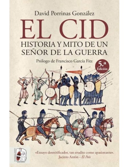 El Cid. Historia y mito de un señor de la guerra (Nuevo) El Cid. Historia y mito de un señor de la guerra (Nuevo)