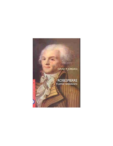 Robespierre, el primer revolucionario (Usado) Robespierre, el primer revolucionario (Usado)